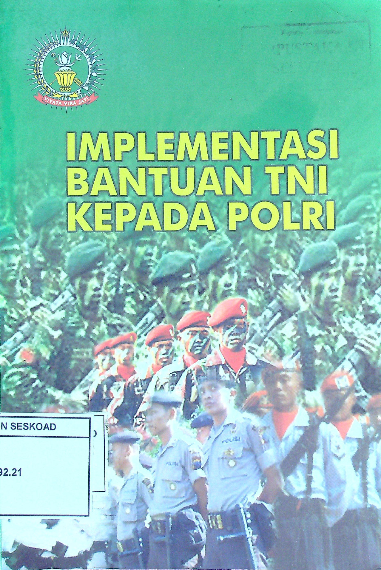 Implementasi Bantuan TNI Kepada POLRI
